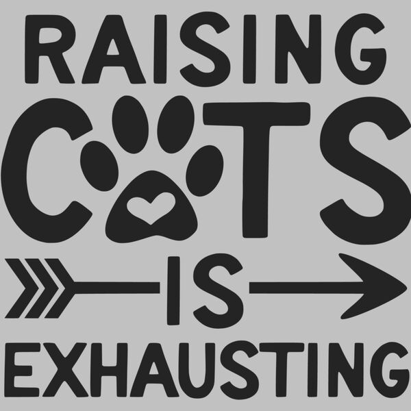 raising cats is exhausting Thumbnail
