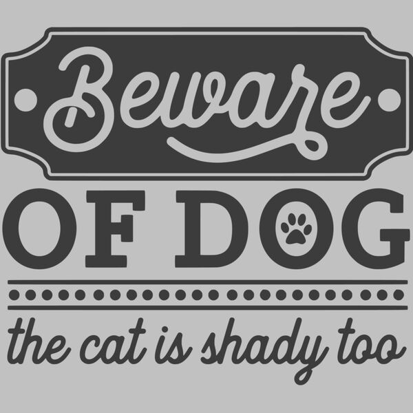 beware of dog cat is shady too Thumbnail