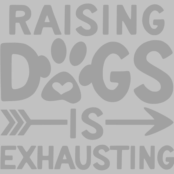 raising dogs is exhausting Thumbnail