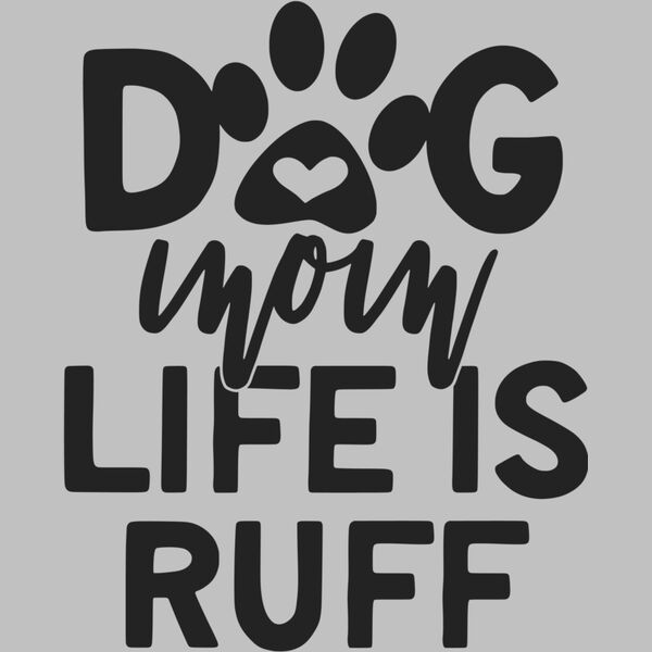 dog mom life is ruff Thumbnail